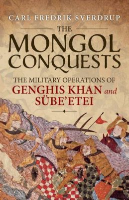 A Conquista Mongol da Pérsia; Uma História de Poderio Militar e Mudanças Culturais Profundas